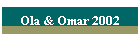 Ola & Omar 2002